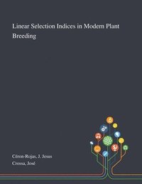 bokomslag Linear Selection Indices in Modern Plant Breeding