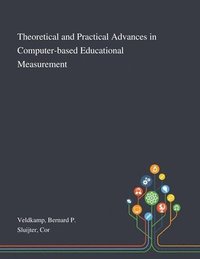 bokomslag Theoretical and Practical Advances in Computer-based Educational Measurement