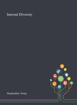 Sonja Moghaddari - Internal Diversity, Inbunden