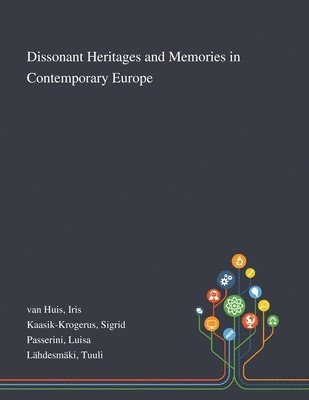 Dissonant Heritages and Memories in Contemporary Europe 1