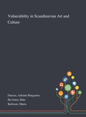 bokomslag Vulnerability in Scandinavian Art and Culture