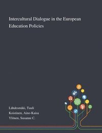 bokomslag Intercultural Dialogue in the European Education Policies