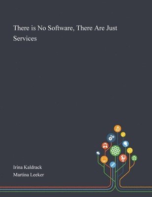There is No Software, There Are Just Services 1