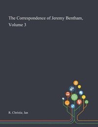 bokomslag The Correspondence of Jeremy Bentham, Volume 3