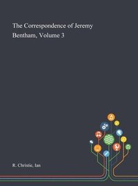 bokomslag The Correspondence of Jeremy Bentham, Volume 3