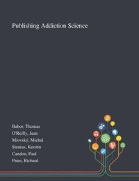 bokomslag Publishing Addiction Science
