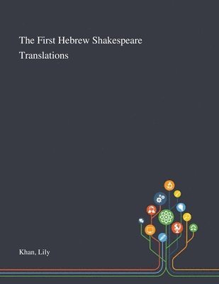 bokomslag The First Hebrew Shakespeare Translations