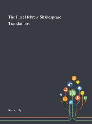 bokomslag The First Hebrew Shakespeare Translations