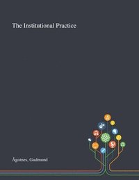 bokomslag The Institutional Practice