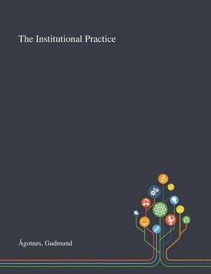 The Institutional Practice 1