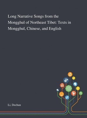 Long Narrative Songs From the Mongghul of Northeast Tibet 1