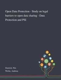 bokomslag Open Data Protection - Study on Legal Barriers to Open Data Sharing - Data Protection and PSI