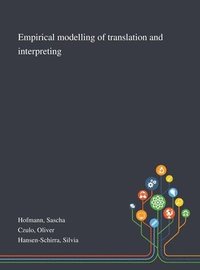 bokomslag Empirical Modelling of Translation and Interpreting