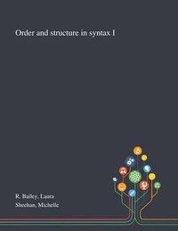 bokomslag Order and Structure in Syntax I