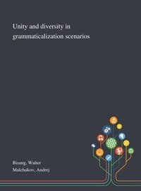 bokomslag Unity and Diversity in Grammaticalization Scenarios