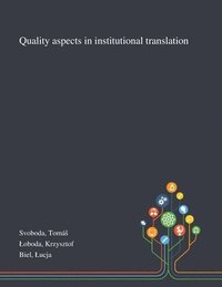 bokomslag Quality Aspects in Institutional Translation