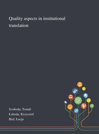 bokomslag Quality Aspects in Institutional Translation