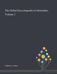 bokomslag The Global Encyclopaedia of Informality, Volume 2