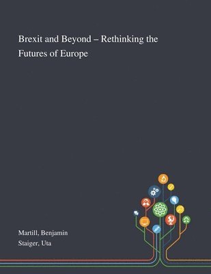 bokomslag Brexit and Beyond - Rethinking the Futures of Europe