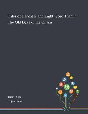 Soso Tham, Janet Hujon - Tales of Darkness and Light, Häftad
