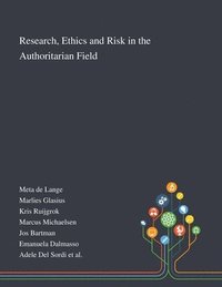 bokomslag Research, Ethics and Risk in the Authoritarian Field