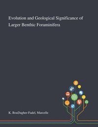 bokomslag Evolution and Geological Significance of Larger Benthic Foraminifera
