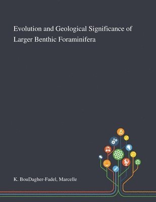 bokomslag Evolution and Geological Significance of Larger Benthic Foraminifera