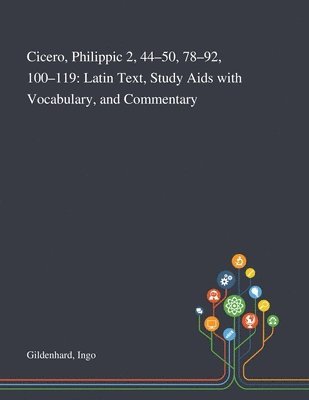 Ingo Gildenhard - Cicero, Philippic 2, 44-50, 78-92, 100-119, Häftad