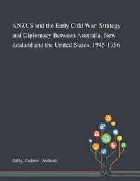 bokomslag ANZUS and the Early Cold War