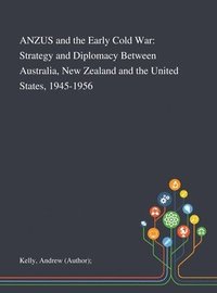 bokomslag ANZUS and the Early Cold War