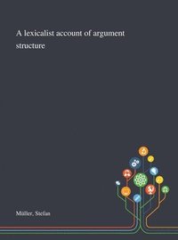 bokomslag A Lexicalist Account of Argument Structure