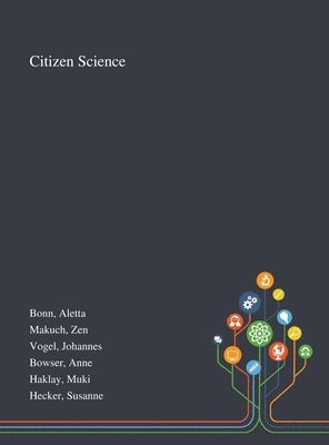 Aletta Bonn, Zen Makuch, Johannes Vogel - Citizen Science, Inbunden