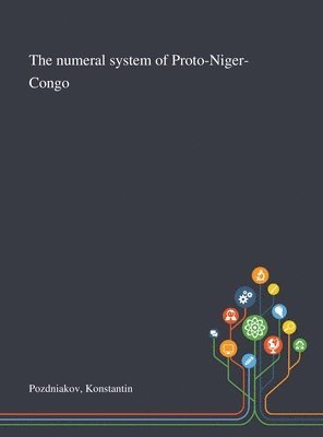 The Numeral System of Proto-Niger-Congo 1