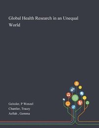 bokomslag Global Health Research in an Unequal World