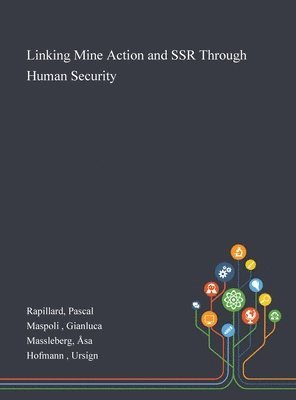 Linking Mine Action and SSR Through Human Security 1