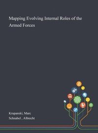 bokomslag Mapping Evolving Internal Roles of the Armed Forces
