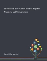 bokomslag Information Structure in Isthmus Zapotec Narrative and Conversation