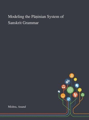 bokomslag Modeling the P??inian System of Sanskrit Grammar