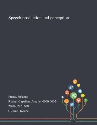 Speech Production and Perception 1