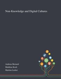 bokomslag Non-Knowledge and Digital Cultures