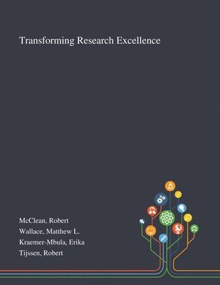 Robert McClean, Matthew L Wallace, Erika Kraemer-Mbula - Transforming Research Excellence, Häftad