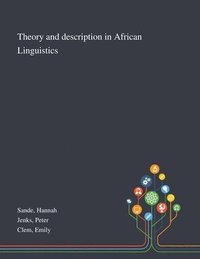 bokomslag Theory and Description in African Linguistics
