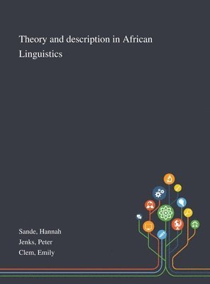 Theory and Description in African Linguistics 1