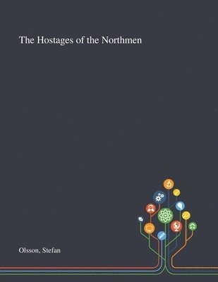 Stefan Olsson - Hostages of the Northmen, Häftad