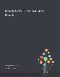 bokomslag Security Sector Reform and Citizen Security
