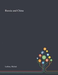 bokomslag Russia and China