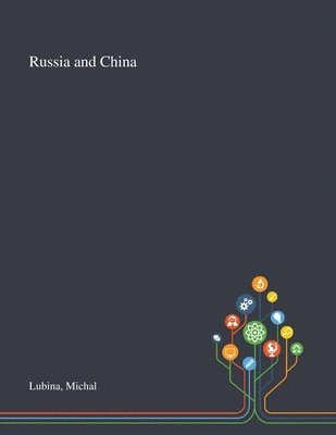 Michal Lubina - Russia and China, Häftad