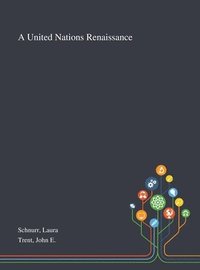 bokomslag A United Nations Renaissance