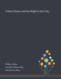 bokomslag Urban Claims and the Right to the City