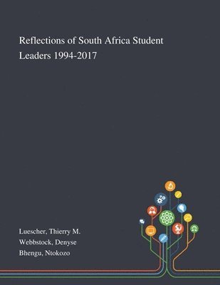 Reflections of South Africa Student Leaders 1994-2017 1